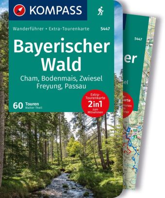 KOMPASS Wanderführer Bayerischer Wald, Cham, Bodenmais, Zwiesel, Freyung, Passau, 60 Touren mit Extr