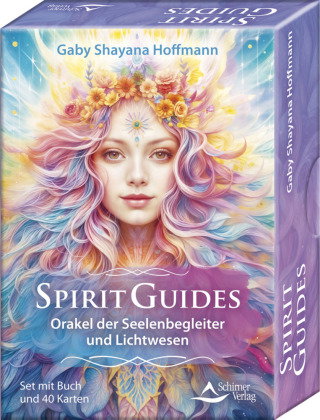 Spirit Guides - Orakel der Seelenbegleiter und Lichtwesen