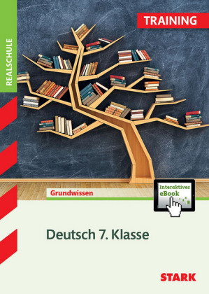 STARK Deutsch 7. Klasse - Training Realschule - Grundwissen, Aufgaben und Lösungen, m. 1 Buch, m. 1