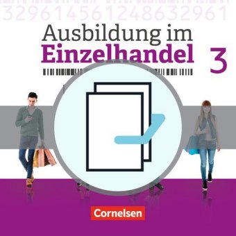 Ausbildung im Einzelhandel - Ausgabe 2017 - Allgemeine Ausgabe - 3. Ausbildungsjahr