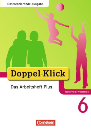 Doppel-Klick - Das Sprach- und Lesebuch - Differenzierende Ausgabe Nordrhein-Westfalen - 6. Schuljah