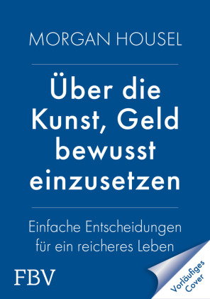Über die Kunst, Geld bewusst einzusetzen