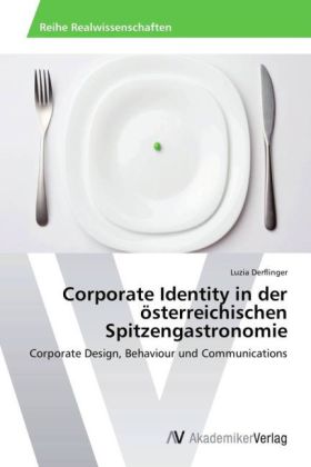 Corporate Identity in der österreichischen Spitzengastronomie