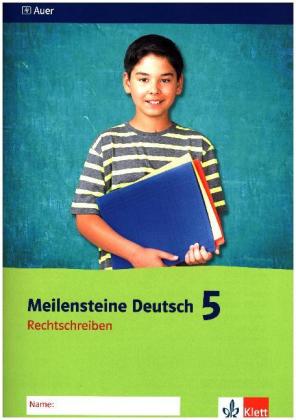 Meilensteine Deutsch 5. Rechtschreiben - Ausgabe ab 2016