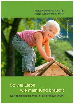 So viel Liebe wie mein Kind braucht