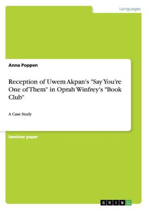 Reception of Uwem Akpan's "Say You're One of Them" in Oprah Winfrey's "Book Club"