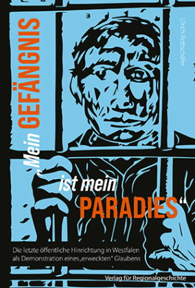 »Mein Gefängnis ist mein Paradies«