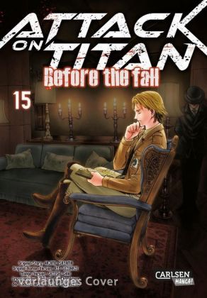 Attack on Titan - Before the Fall. Bd.15