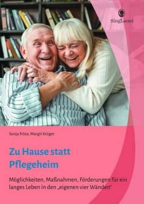 Zu Hause statt Pflegeheim. Für ein langes Leben in den eigenen vier Wänden.