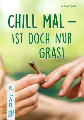 Chill mal - ist doch nur Gras!