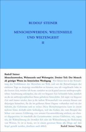 Menschenwerden, Weltenseele und Weltengeist. Der Mensch als geistiges Wesen im historischen Werdegan
