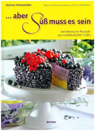 Aber süß muss es sein