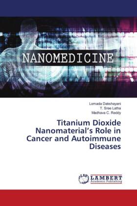Titanium Dioxide Nanomaterial's Role in Cancer and Autoimmune Diseases
