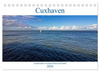 Cuxhaven, Landschaften zwischen Küste und Heide (Tischkalender 2024 DIN A5 quer), CALVENDO Monatskal