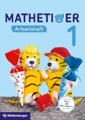 Mathetiger 1 - Arbeitsheft