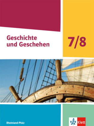 Geschichte und Geschehen, Ausgabe Rheinland-Pfalz 2021 - Schülerbuch Klasse 7/8