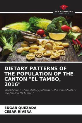 DIETARY PATTERNS OF THE POPULATION OF THE CANTON "EL TAMBO, 2016"
