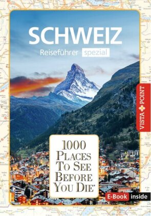 Reiseführer Schweiz. Stadtführer inklusive App. Ausflugsziele, Sehenswürdigkeiten, Restaurant & Hote