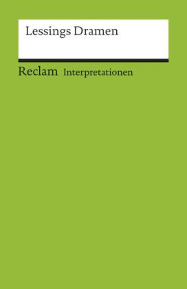 Interpretationen: Lessings Dramen. 4 Beiträge