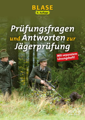 BLASE - Prüfungsfragen und Antworten zur Jägerprüfung, m. 1 Buch