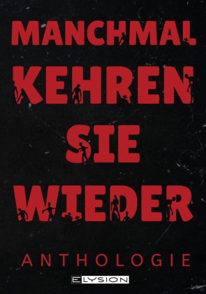 Manchmal kehren sie wieder