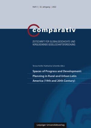 Spaces of Progress and Development: Planning in Rural and Urban Latin America (19th and 20th Century