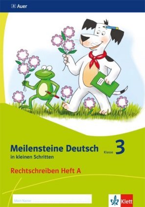 Meilensteine Deutsch in kleinen Schritten 3. Rechtschreiben - Ausgabe ab 2017