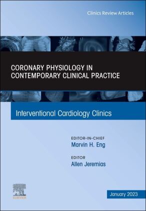 Intracoronary Physiology and its use in Interventional Cardiology, An Issue of Interventional Cardio