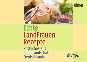 Echte LandFrauen Rezepte