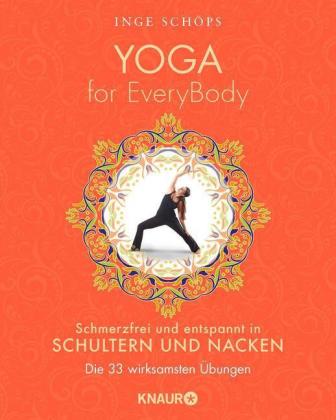 Yoga for EveryBody - schmerzfrei und entspannt in Schultern und Nacken; .