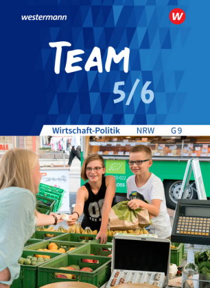 TEAM - Arbeitsbücher für Wirtschaft-Politik - Ausgabe für Gymnasien (G9) in Nordrhein-Westfalen - Ne