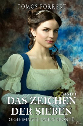 Das Zeichen der Sieben - Geheimakte Emily Brontë Bd. 1