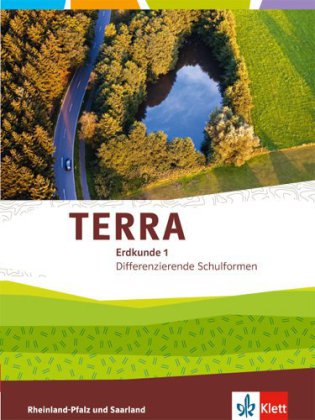 TERRA Erdkunde 1. Differenzierende Ausgabe Rheinland-Pfalz, Saarland