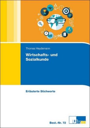 Wirtschafts- und Sozialkunde, Erläuterte Stichworte zum Nachschlagen