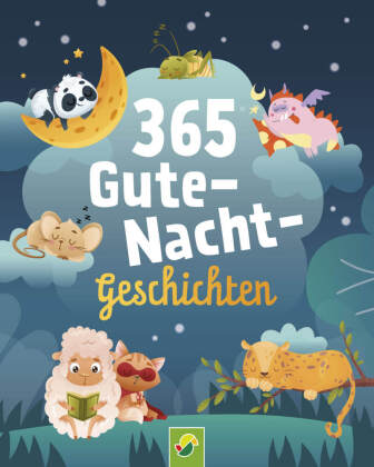 365 Gutenachtgeschichten. Vorlesebuch für Kinder ab 3 Jahren