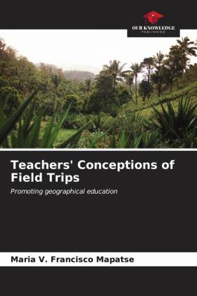 Teachers' Conceptions of Field Trips