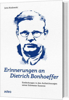 Erinnerungen an Dietrich Bonhoeffer