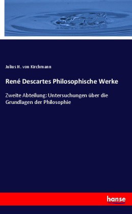 René Descartes Philosophische Werke