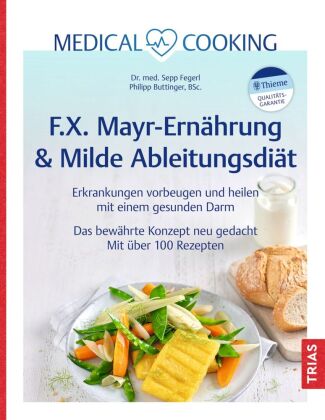 Medical Cooking: F.X. Mayr-Ernährung