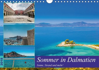 Sommer in Dalmatien - Sonne, Strand und mehr! (Wandkalender 2018 DIN A4 quer)