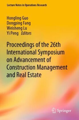 Proceedings of the 26th International Symposium on Advancement of Construction Management and Real E