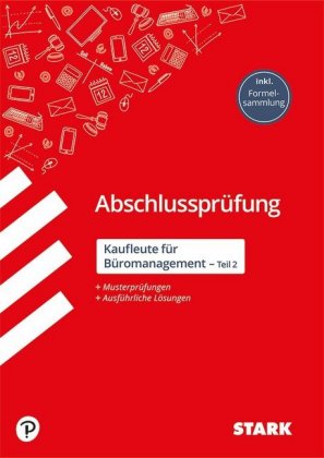 STARK Kaufleute für Büromanagement - Abschlussprüfung Teil 2 - Prüfungsvorbereitung