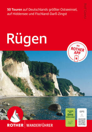 ROTHER Wanderführer Rügen. 50 Touren auf Deutschlands größter Ostseeinsel, auf Hiddensee und Fischla