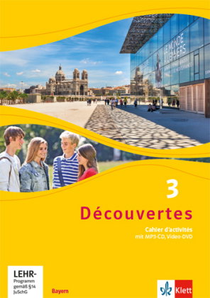 Découvertes 3. Ausgabe Bayern, Cahier d'activités mit MP3-CD und Video-DVD 3. Lernjahr. Bd.3