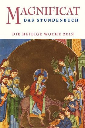 MAGNIFICAT - Die Heilige Woche 2019