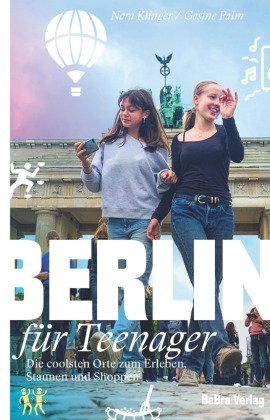 Berlin für Teenager
