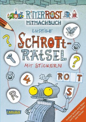Ritter Rost Mitmachbuch: Lustige Schrott-Rätsel mit Stickern (Ritter Rost mit CD und zum Streamen, B