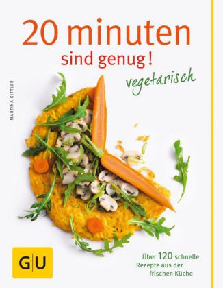 20 Minuten sind genug - Vegetarisch