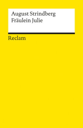 Fräulein Julie. Ein naturalistisches Trauerspiel