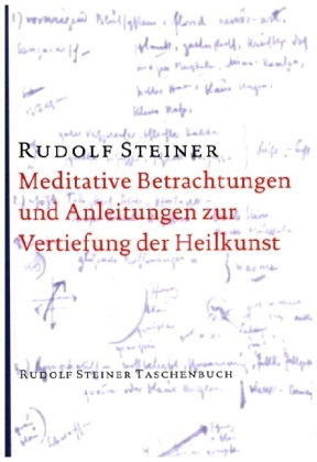 Meditative Betrachtungen und Anleitungen zur Vertiefung der Heilkunst